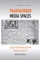 Anthropology of Media 7 - Transborder Media Spaces