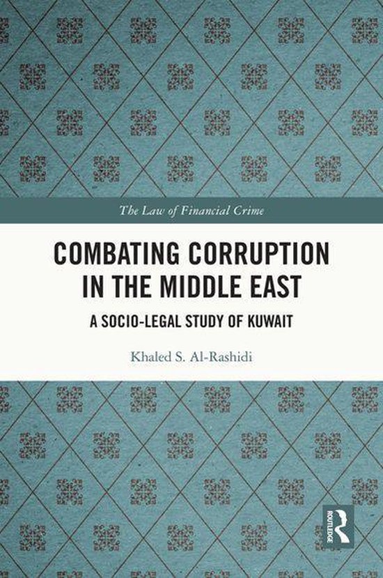 The Law of Financial Crime - Combating Corruption in the Mid ... - cover