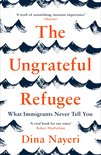 The Ungrateful Refugee