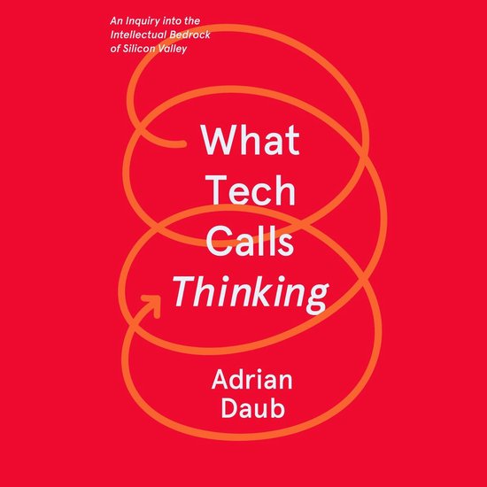 What Tech Calls Thinking - cover