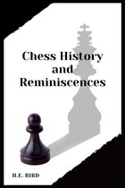 Chess History and Reminiscences