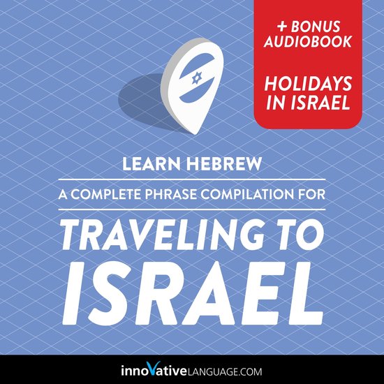 Learn Hebrew: A Complete Phrase Compilation for Traveling to ... - cover