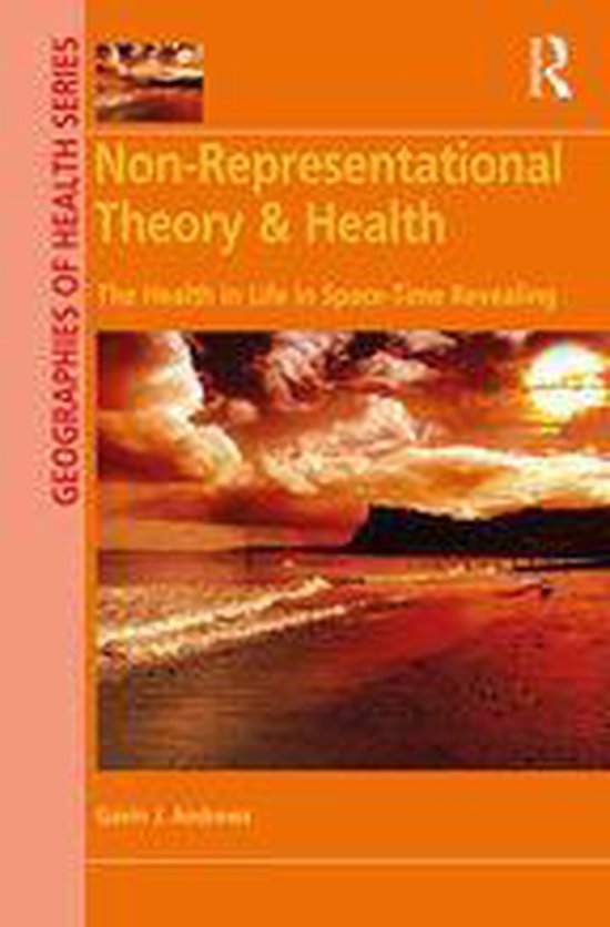 Geographies of Health Series - Non-Representational Theory & ... - cover