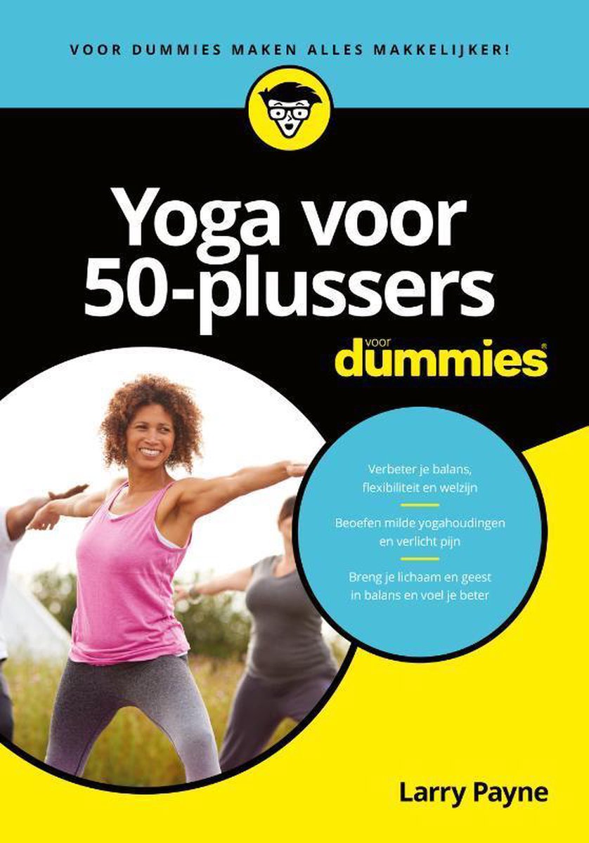 Voor Dummies - Yoga voor 50-plussers voor Dummies, Larry Payne | | Boeken | bol.com