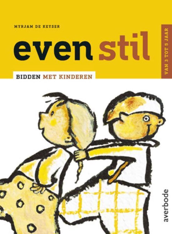 Cover van het boek 'Even stil  / Bidden met kinderen 3-5 jaar'