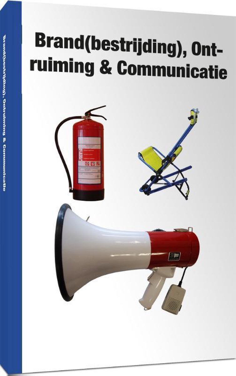 Brand(bestrijding), Ontruiming en Communicatie | 9789079007073 |  Hetveiligheidsboek.Nl... | bol.com