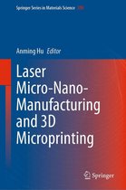 Springer Series in Materials Science 309 - Laser Micro-Nano-Manufacturing and 3D Microprinting