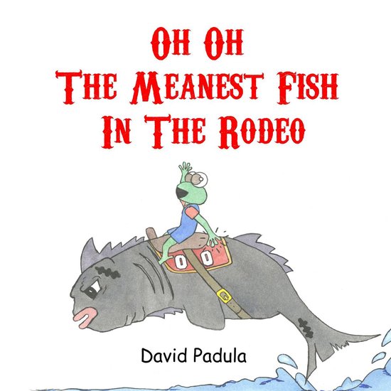 Oh Oh the Meanest Fish in the Rodeo - cover