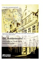 Die 'Buddenbrooks' - Eine Analyse von Thomas Manns Gesellschaftsroman