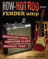 How to Hot Rod Your Fender Amp