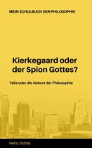 Mein Schulbuch der Philosophie 14 - Mein Schulbuch der Philosophie Talis Kierkegaard