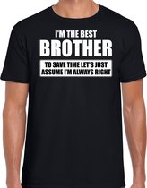 I'm the best brother - always right t-shirt zwart heren - Cadeau verjaardag t-shirt broer XL