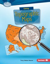 Searchlight Books ™ — What Do You Know about Maps? - Using Topographic Maps