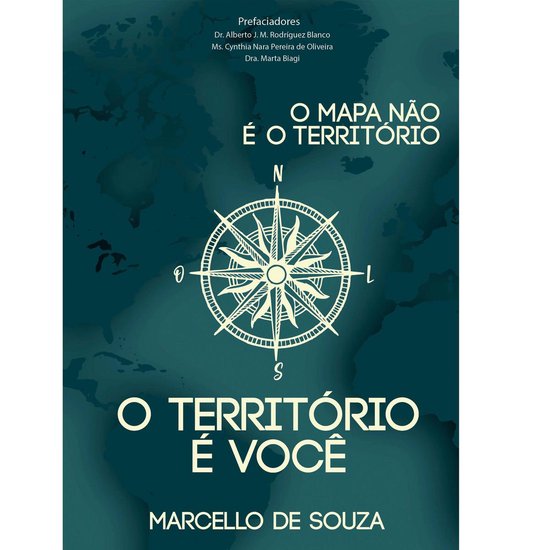 O mapa não é o território, o território é você - cover