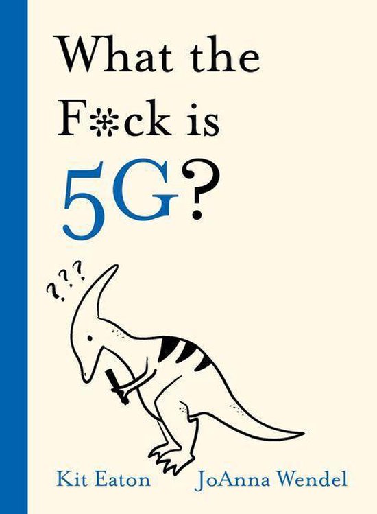 What the *&%^ - What the F*ck is 5G? - cover