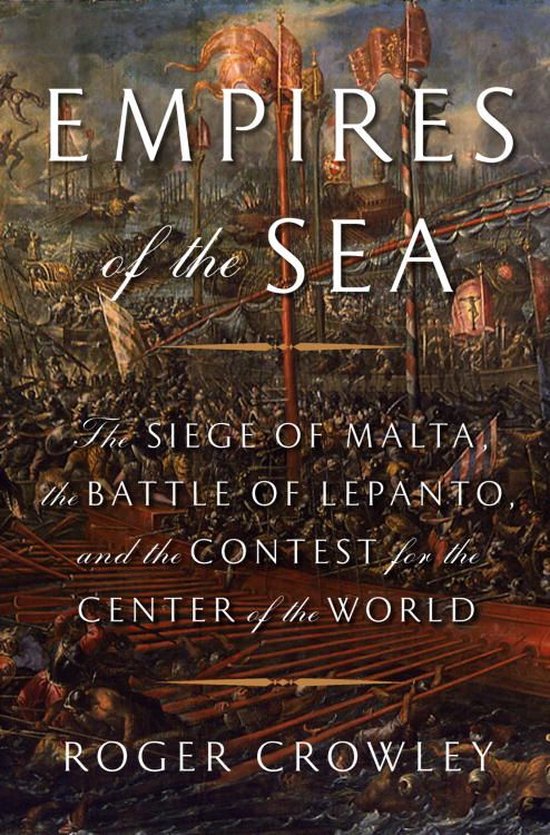 Boekomslag voor 'Empires of the Sea' door Roger Crowley, met een schilderij van een zeeslag.
