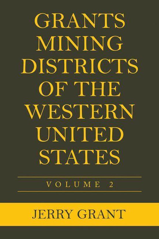 Grants Mining Districts of the Western United States - cover