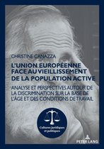 Cultures juridiques et politiques 16 - L’Union européenne face au vieillissement de la population active