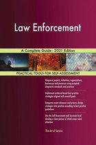 Law Enforcement A Complete Guide - 2021 Edition