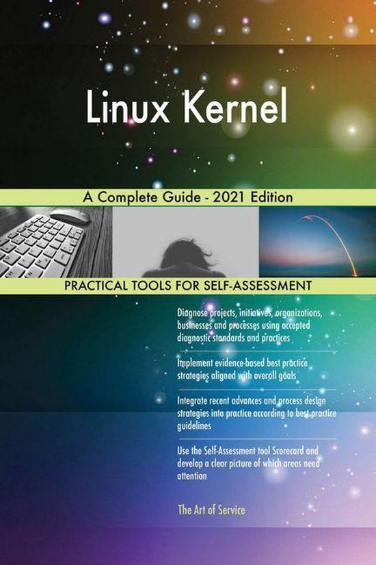 Linux Kernel A Complete Guide - 2021 Edition (ebook), Gerardus Blokdyk ...