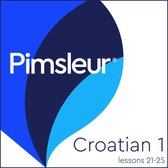Pimsleur Croatian Level 1 Lessons 21-25