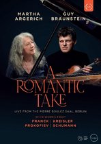 A Romantic Take - Martha Argerich & Guy Braunstein In Concert