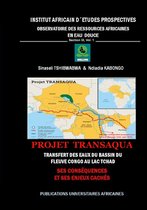 Institut Africain d'Etudes Prospectives 9.1 - Projet Transaqua : Transfert des Eaux du Bassin du fleuve Congo au lac Tchad