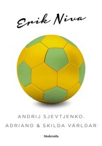Andrij Sjevtjenko, Adriano & skilda världar