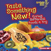 Taste Something New!
