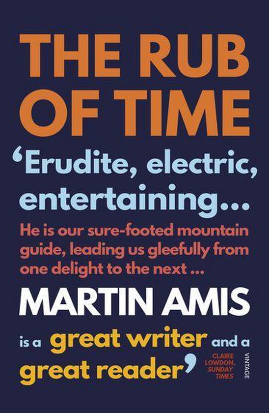 The Rub of Time (ebook), Martin Amis | 9781446401552 | Boeken | bol