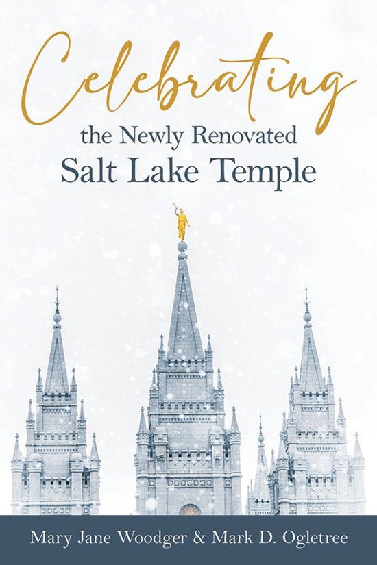 Celebrating the Newly Renovated Salt Lake Temple - cover