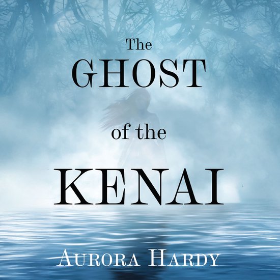 The Ghost of the Kenai - cover