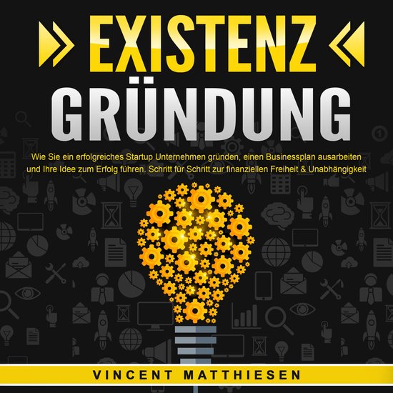 EXISTENZGRÜNDUNG - Wie Sie ein erfolgreiches Startup Untern ... - cover