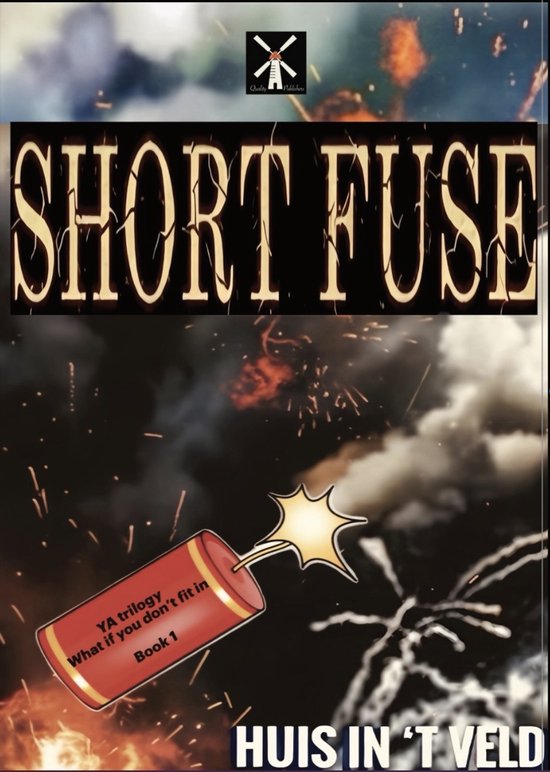 Young Adult Trilogy 1 - Short Fuse