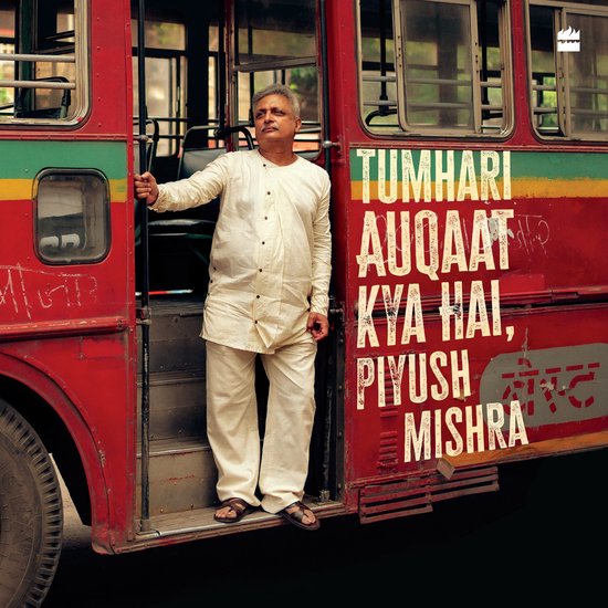 Tumhari Auqaat Kya Hai, Piyush Mishra - cover