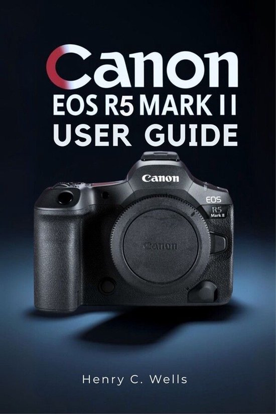 Canon EOS R5 Mark II User Guide - cover