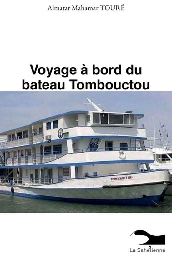 Voyage à bord du bateau Tombouctou