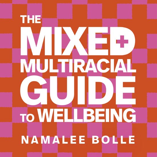 The Mixed + Multiracial Guide To Wellbeing - cover