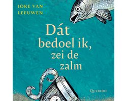Dát bedoel ik, zei de zalm