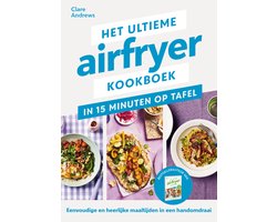 Omslag van Het ultieme airfryer kookboek - in 15 minuten aan tafel
