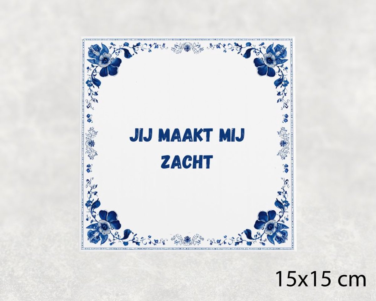Voici Voilà Spreuk tegel 15x15 cm Jij maakt mij zacht Wit met tekst