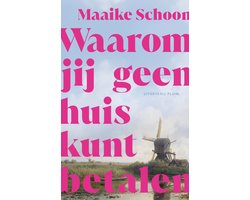 Waarom jij geen huis kunt betalen