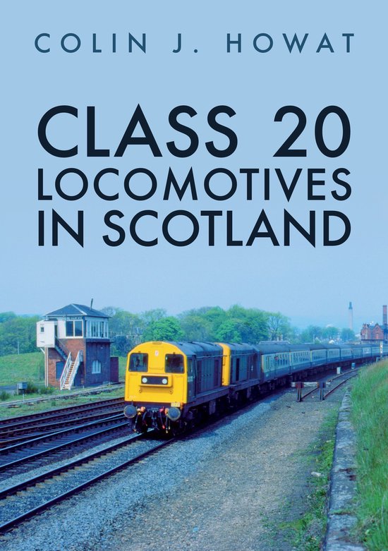 Class Locomotives - Class 20 Locomotives in Scotland - cover