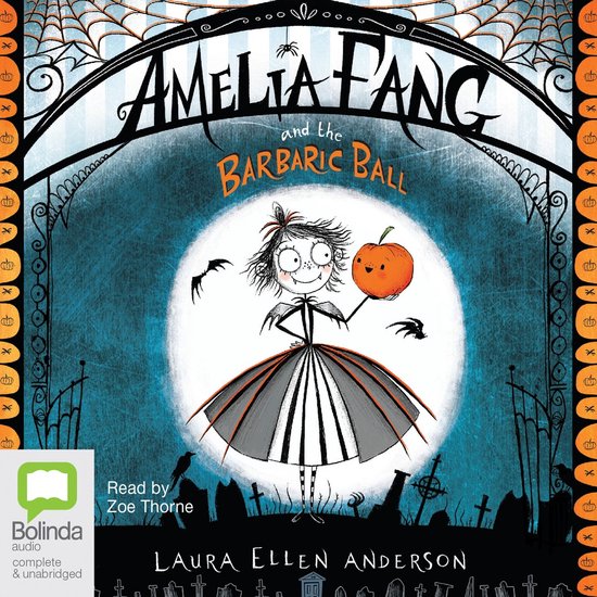 Amelia Fang and the Barbaric Ball - cover