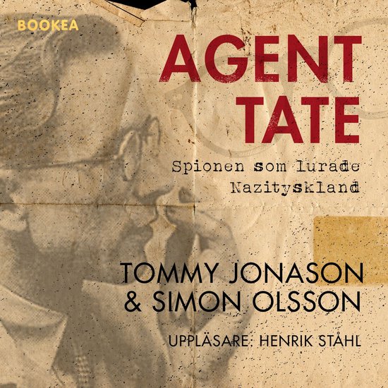 Agent Tate : spionen som lurade Nazityskland - cover
