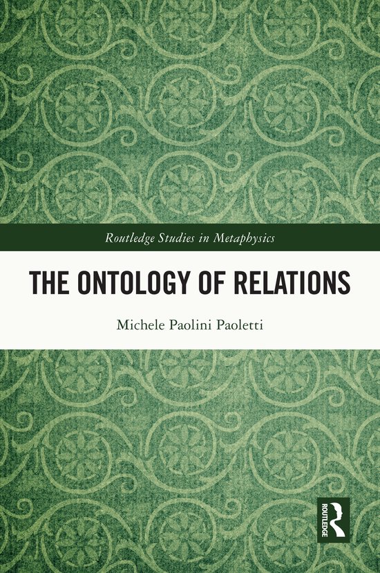 Michelle Routledge Routledge Studies in Metaphysics-The Ontology of Relations ...