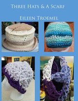 Crochet Patterns - Three Hats & a Scarf