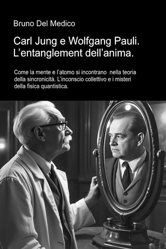 Carl Jung e Wolfgang Pauli. L'entanglement dell'anima - cover