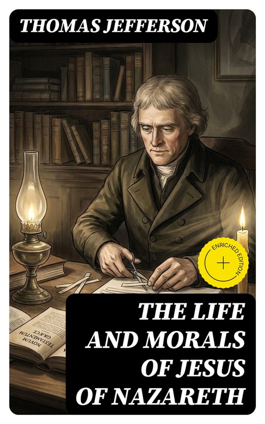 The Life and Morals of Jesus of Nazareth