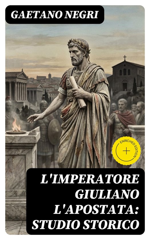 L'Imperatore Giuliano l'Apostata: studio storico - cover